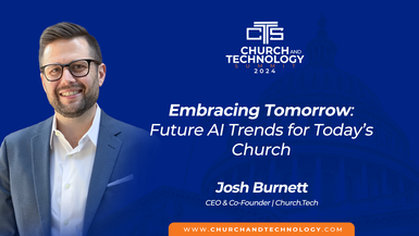 10/10 Josh Burnett - Embracing Tomorrow: Future AI Trends for Today's Church