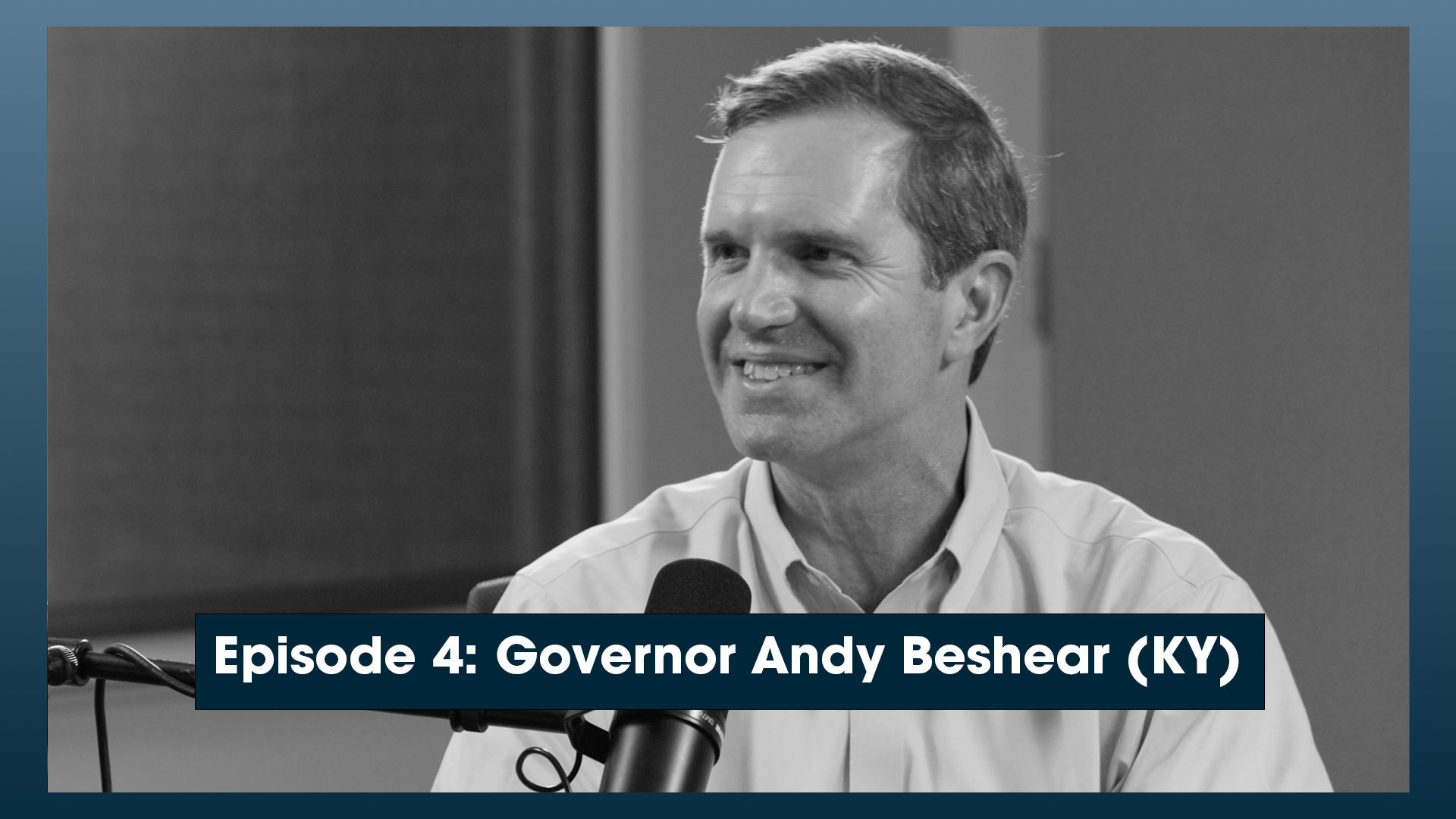 Episode 4: Governor Andy Beshear (KY)
