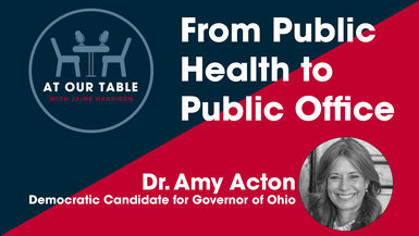 From Public Health to Public Office: Dr. Amy Acton, Democratic Candidate for Governor of Ohio