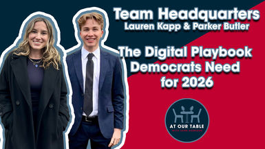 Team Headquarters: The Digital Playbook Democrats Need for 2026 | At Our Table