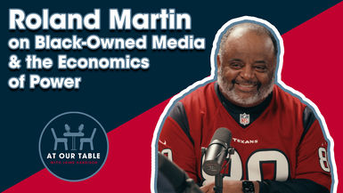 Roland Martin on Black-Owned Media & the Economics of Power