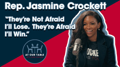 Rep. Jasmine Crockett: “They’re Not Afraid I’ll Lose. They’re Afraid I’ll Win.”
