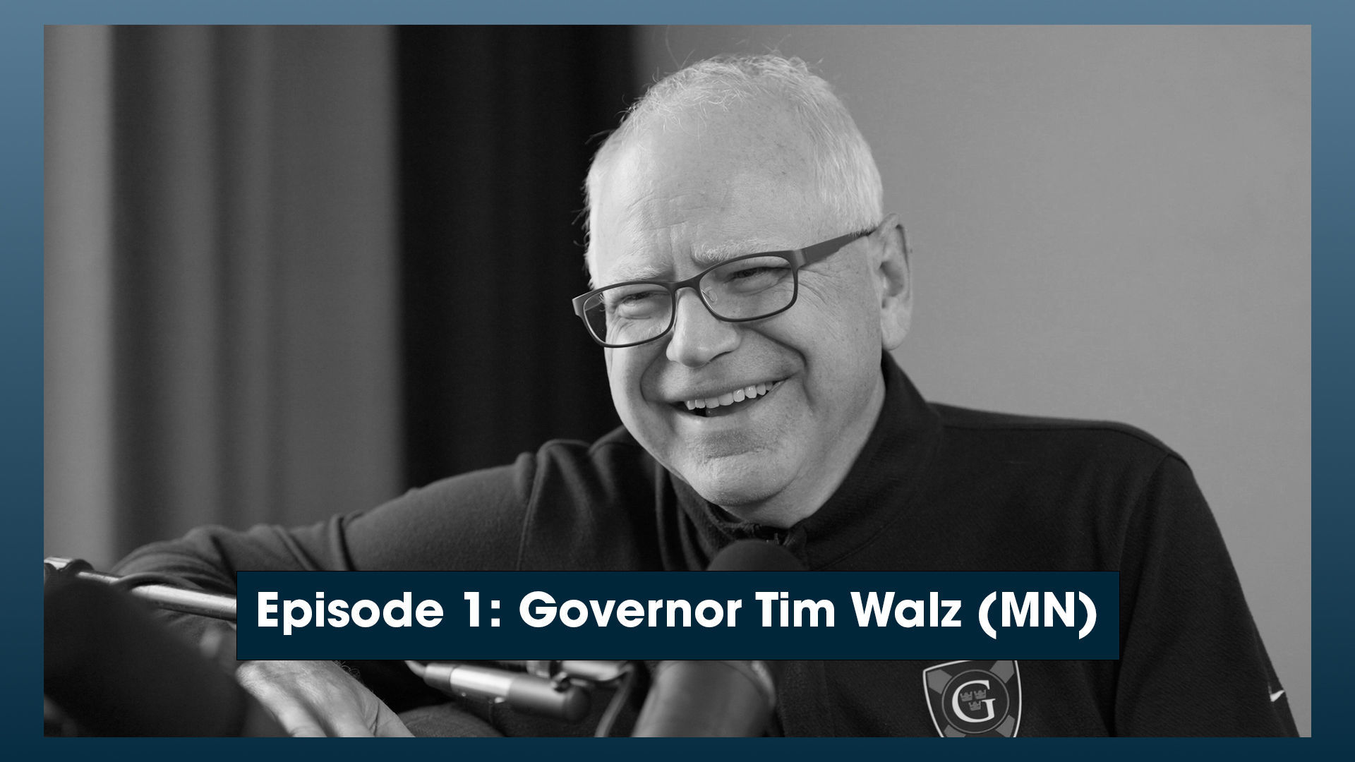 Episode 1: Governor Tim Walz (MN)