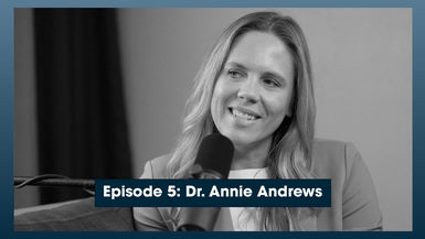 Episode 5: Dr. Annie Andrews
