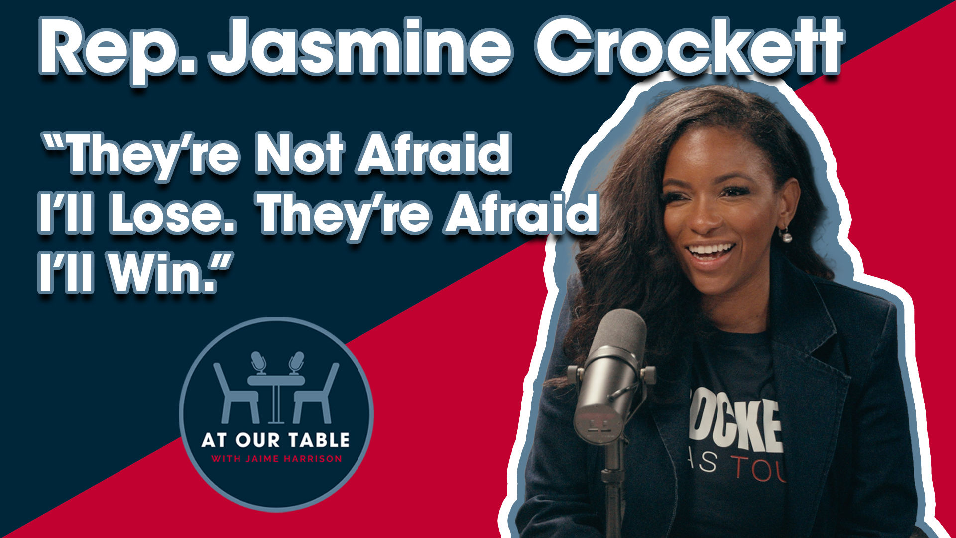 Rep. Jasmine Crockett: “They’re Not Afraid I’ll Lose. They’re Afraid I’ll Win.”