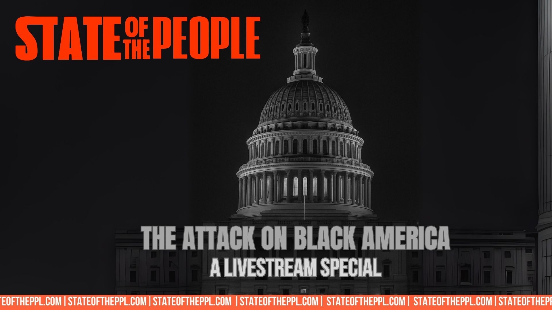 State Of The People Special :The Attack on Black America
