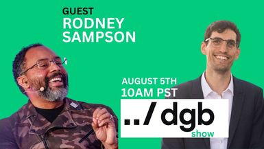 The DGB Show #84 with Rodney Sampson from Piksel!