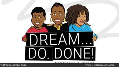 Dream_Do_Done 7-12-21