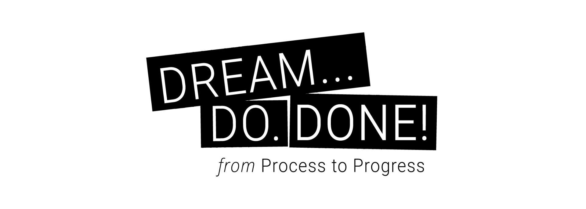 Dream. Do. Done! 2019